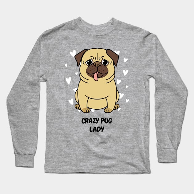 Crazy Pug Lady Long Sleeve T-Shirt by Tip Top Tee's